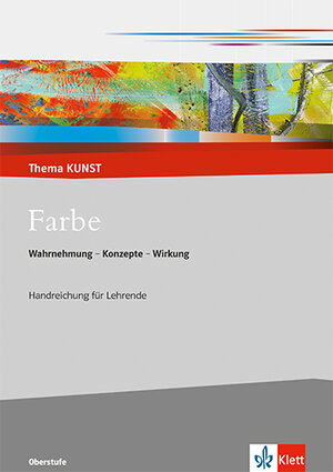 Buchcover Farbe. Wahrnehmung - Konzepte - Wirkung | Thorsten Krämer | EAN 9783122051242 | ISBN 3-12-205124-9 | ISBN 978-3-12-205124-2