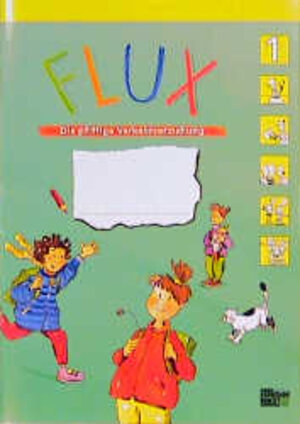 FLUX. Die pfiffige Verkehrserziehung: Flux, Klasse 1
