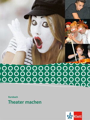 Buchcover Kursbuch Theater machen  | EAN 9783123504631 | ISBN 3-12-350463-8 | ISBN 978-3-12-350463-1