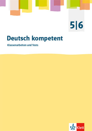 Buchcover Deutsch kompetent 5/6. Klassenarbeiten und Tests | Stefan Schäfer | EAN 9783123505539 | ISBN 3-12-350553-7 | ISBN 978-3-12-350553-9