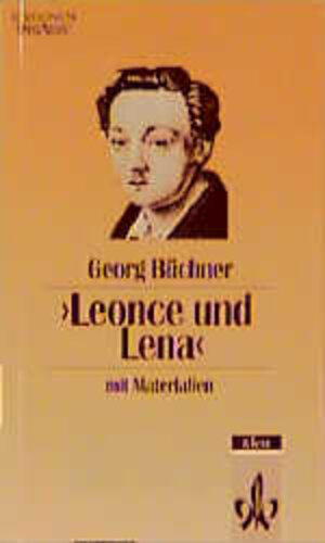 Leonce und Lena: Ein Lustspiel. Textausgabe mit Materialien