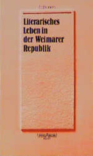 Buchcover Literarisches Leben in der Weimarer Republik  | EAN 9783123515606 | ISBN 3-12-351560-5 | ISBN 978-3-12-351560-6
