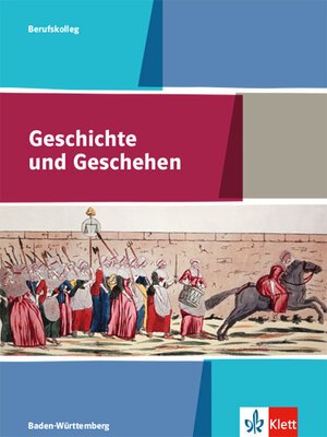 Buchcover Geschichte und Geschehen. Ausgabe Baden-Württemberg Berufskolleg  | EAN 9783124164537 | ISBN 3-12-416453-9 | ISBN 978-3-12-416453-7