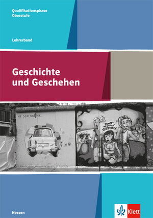 Buchcover Geschichte und Geschehen Qualifikationsphase. Ausgabe Hessen Gymnasium  | EAN 9783124301222 | ISBN 3-12-430122-6 | ISBN 978-3-12-430122-2