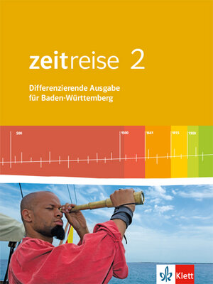 Buchcover Zeitreise 2. Differenzierende Ausgabe Baden-Württemberg  | EAN 9783124520500 | ISBN 3-12-452050-5 | ISBN 978-3-12-452050-0