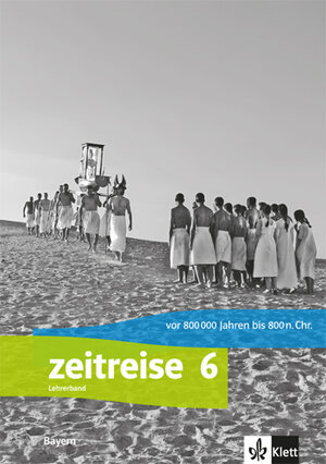 Buchcover Zeitreise 6. Ausgabe Bayern  | EAN 9783124570116 | ISBN 3-12-457011-1 | ISBN 978-3-12-457011-6