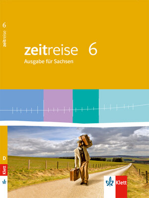 Buchcover Zeitreise 6. Ausgabe Sachsen  | EAN 9783124590602 | ISBN 3-12-459060-0 | ISBN 978-3-12-459060-2