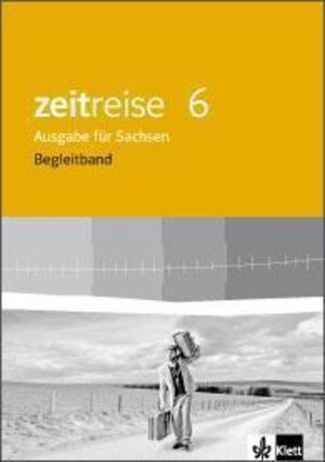 Buchcover Zeitreise 6. Ausgabe Sachsen  | EAN 9783124590619 | ISBN 3-12-459061-9 | ISBN 978-3-12-459061-9