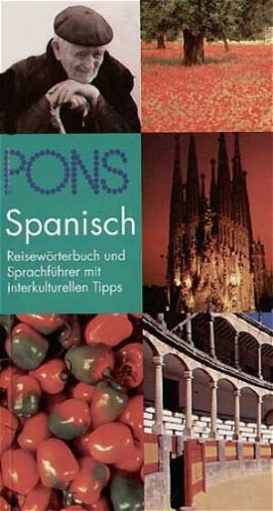 PONS Reisewörterbuch Spanisch. Das Reisewörterbuch und Sprachführer mit interkulturellen Tips