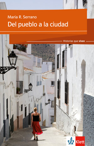 Buchcover Del pueblo a la ciudad | María Rosa Serrano | EAN 9783125356566 | ISBN 3-12-535656-3 | ISBN 978-3-12-535656-6