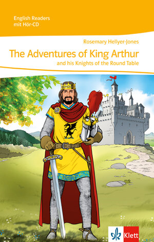 Buchcover The Adventures of King Arthur and his Knights of the Round Table | Rosemary Hellyer-Jones | EAN 9783125600874 | ISBN 3-12-560087-1 | ISBN 978-3-12-560087-4