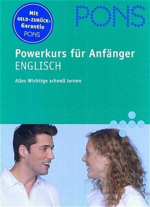 PONS Powerkurs für Anfänger Englisch. Buch und CD. Alles Wichtige schnell lernen (Lernmaterialien)