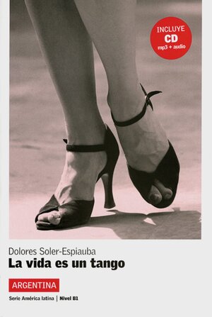Buchcover La vida es un tango | Dolores Soler-Espiauba | EAN 9783125616141 | ISBN 3-12-561614-X | ISBN 978-3-12-561614-1