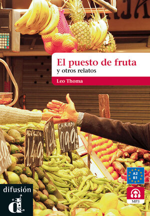Buchcover El puesto de fruta y otros relatos | Leo Thoma | EAN 9783125618084 | ISBN 3-12-561808-8 | ISBN 978-3-12-561808-4