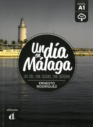 Buchcover Un día en Málaga | Ernesto Rodríguez | EAN 9783125620360 | ISBN 3-12-562036-8 | ISBN 978-3-12-562036-0