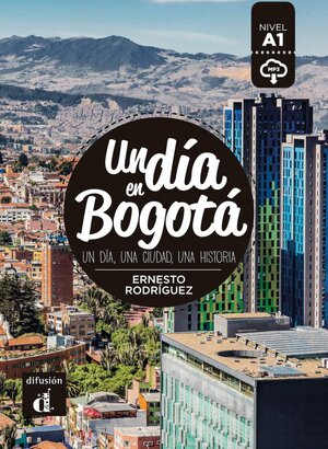 Buchcover Un día en Bogotá | Ernesto Rodríguez | EAN 9783125623224 | ISBN 3-12-562322-7 | ISBN 978-3-12-562322-4
