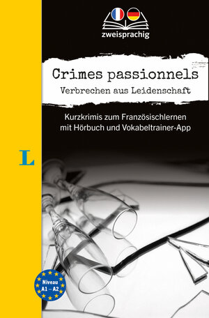 Buchcover Langenscheidt Krimi zweisprachig Französisch - Crime passionnel - Verbrechen aus Leidenschaft (A1/A2)  | EAN 9783125636057 | ISBN 3-12-563605-1 | ISBN 978-3-12-563605-7