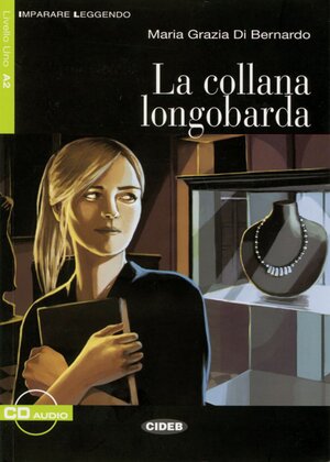 Buchcover La collana longobarda | Maria Grazia Di Bernardo | EAN 9783125650251 | ISBN 3-12-565025-9 | ISBN 978-3-12-565025-1