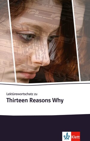 Buchcover Lektürewortschatz zu Thirteen Reasons Why | Margitta Eckhardt | EAN 9783125780514 | ISBN 3-12-578051-9 | ISBN 978-3-12-578051-4