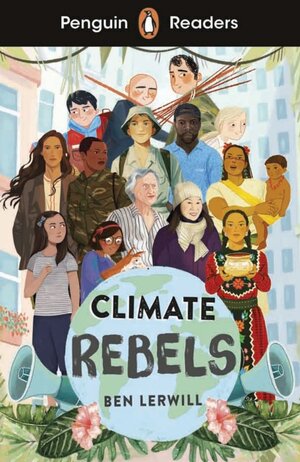 Buchcover Climate Rebels | Ben Lerwill | EAN 9783125783508 | ISBN 3-12-578350-X | ISBN 978-3-12-578350-8