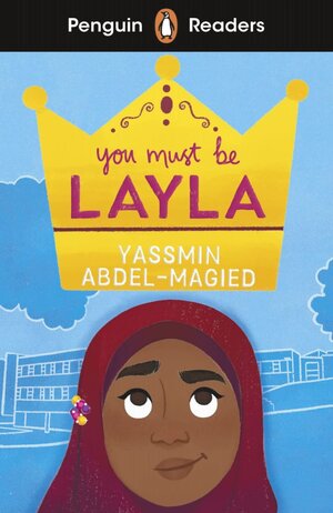 Buchcover You Must Be Layla | Yassmin Abdel-Magied | EAN 9783125784093 | ISBN 3-12-578409-3 | ISBN 978-3-12-578409-3