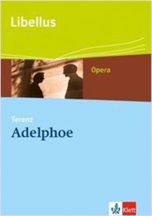 Buchcover Adelphoe. Die Brüder. Lebensstil, Erziehungsstile, Menschlichkeit | Terenz | EAN 9783126231565 | ISBN 3-12-623156-X | ISBN 978-3-12-623156-5