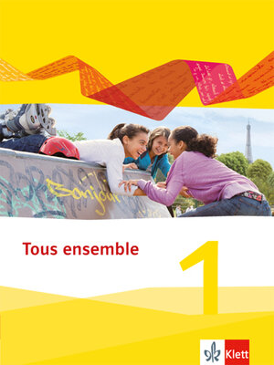 Buchcover Tous ensemble 1 | EAN 9783126236065 | ISBN 3-12-623606-5 | ISBN 978-3-12-623606-5