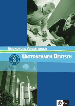 Unternehmen Deutsch. Ein berufsorientiertes Grundstufenlehrwerk: Unternehmen Deutsch 1. Arbeitsbuch: Vorkurs zu 