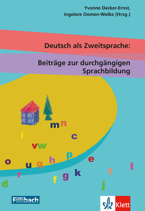 Buchcover Deutsch als Zweitsprache: Beiträge zu einer durchgängigen Sprachbildung | Yvonne Decker-Ernst | EAN 9783126880602 | ISBN 3-12-688060-6 | ISBN 978-3-12-688060-2
