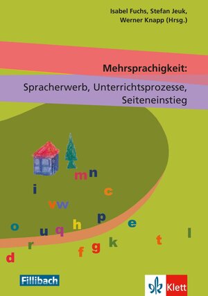 Buchcover Mehrsprachigkeit: Spracherwerb, Unterrichtsprozesse, Seiteneinstieg  | EAN 9783126880701 | ISBN 3-12-688070-3 | ISBN 978-3-12-688070-1