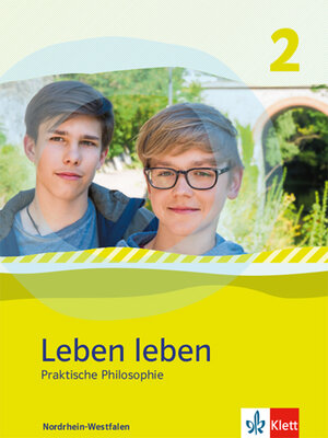 Buchcover Leben leben 2. Praktische Philosophie. Ausgabe Nordrhein-Westfalen  | EAN 9783126955010 | ISBN 3-12-695501-0 | ISBN 978-3-12-695501-0