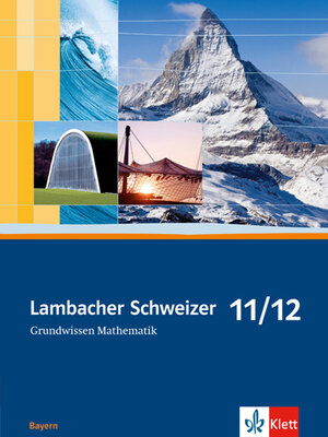 Buchcover Lambacher Schweizer Mathematik Grundwissen 11/12. Ausgabe Bayern | EAN 9783127327656 | ISBN 3-12-732765-X | ISBN 978-3-12-732765-6