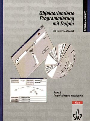 Objektorientierte Programmierung mit Delphi, Bd.2