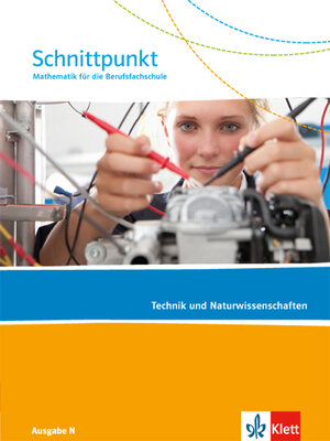 Buchcover Schnittpunkt Mathematik für die Berufsfachschule. Ausgabe N - Technik und Naturwissenschaften  | EAN 9783127427219 | ISBN 3-12-742721-2 | ISBN 978-3-12-742721-9