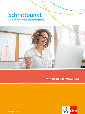 Buchcover Schnittpunkt Mathematik für die Berufsfachschule. Wirtschaft und Verwaltung. Ausgabe N  | EAN 9783127427714 | ISBN 3-12-742771-9 | ISBN 978-3-12-742771-4