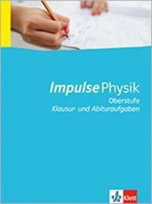 Buchcover Impulse Physik Oberstufe Klausur- und Abituraufgaben  | EAN 9783127726022 | ISBN 3-12-772602-3 | ISBN 978-3-12-772602-2