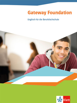 Buchcover Gateway Foundation. Englisch für die Berufsfachschule | EAN 9783128083209 | ISBN 3-12-808320-7 | ISBN 978-3-12-808320-9