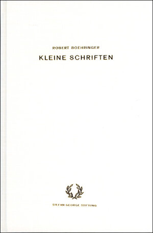 Buchcover Kleine Schriften | Robert Boehringer | EAN 9783129006016 | ISBN 3-12-900601-X | ISBN 978-3-12-900601-6