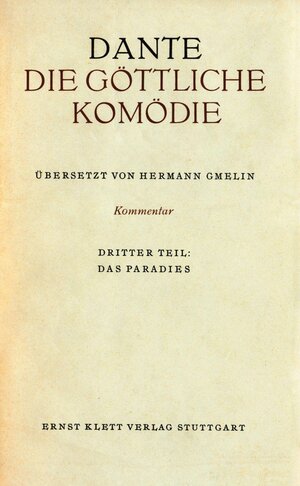 Buchcover Die Göttliche Komödie. Italienisch und Deutsch / Kommentar zur "Göttlichen Komödie" / Das Paradies (Die Göttliche Komödie. Italienisch und Deutsch, Bd. 3) | Dante Alighieri | EAN 9783129029305 | ISBN 3-12-902930-3 | ISBN 978-3-12-902930-5