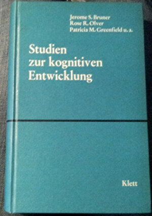 Buchcover Studien zur kognitiven Entwicklung. | Jerome S Bruner | EAN 9783129215500 | ISBN 3-12-921550-6 | ISBN 978-3-12-921550-0