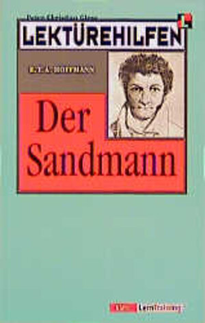 Lektürehilfen Der Sandmann. (Lernmaterialien): Hoffmann: Der Sandmann
