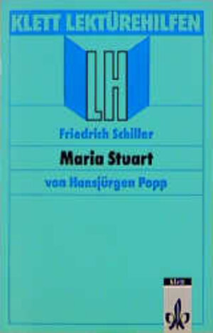 Lektürehilfen Maria Stuart. (Lernmaterialien): Schiller: Maria Stuart