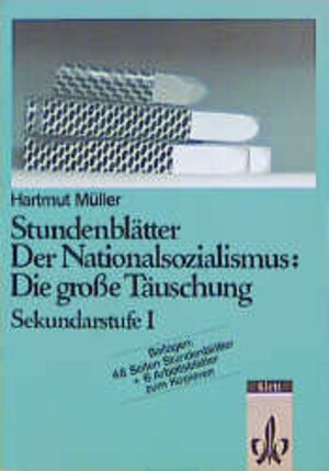 Buchcover Stundenblätter Der Nationalsozialismus: Die grosse Täuschung | Hartmut Müller | EAN 9783129275313 | ISBN 3-12-927531-2 | ISBN 978-3-12-927531-3