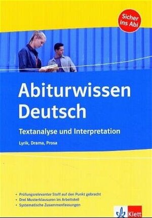 Abiturwissen Deutsch. Textanalyse und Interpreation