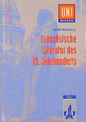 Uni-Wissen, Französische Literatur des 19. Jahrhunderts