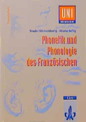 Uni-Wissen Französisch: Uni-Wissen, Phonetik und Phonologie des Französischen