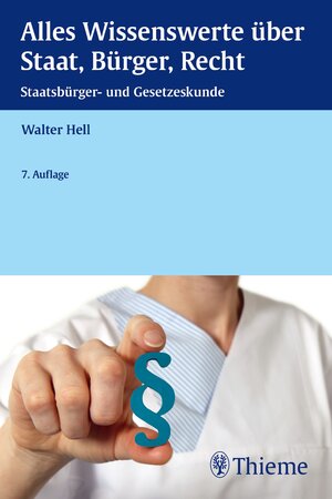 Buchcover Alles Wissenswerte über Staat, Bürger, Recht | Walter Hell | EAN 9783131003171 | ISBN 3-13-100317-0 | ISBN 978-3-13-100317-1