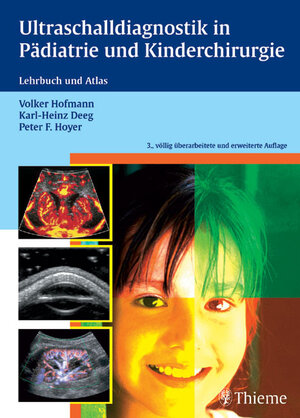 Ultraschalldiagnostik in Pädiatrie und Kinderchirurgie: Lehrbuch und Atlas