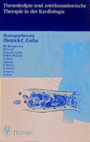 Buchcover Thrombolyse und antithrombotische Therapie in der Kardiologie  | EAN 9783131052919 | ISBN 3-13-105291-0 | ISBN 978-3-13-105291-9
