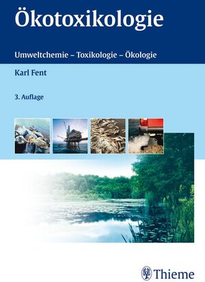 Buchcover Ökotoxikologie | Karl Fent | EAN 9783131099938 | ISBN 3-13-109993-3 | ISBN 978-3-13-109993-8